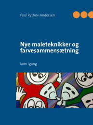 Nye maleteknikker og farvesammensætning