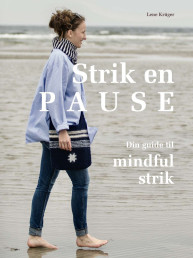 Strik en pause: Din guide til mindful strik