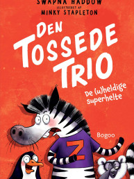 Den Tossede Trio: De (u)heldige superhelte