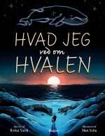 Hvad jeg ved om hvalen