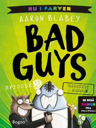 Bad Guys: Topfjeret mission