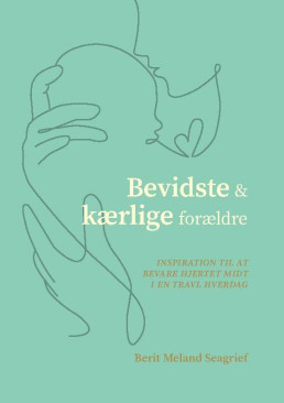 Bevidste og kærlige forældre