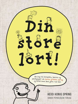 Din store lort!