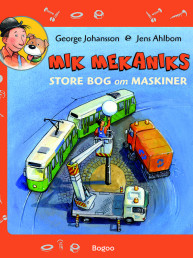 Mik Mekaniks store bog om maskiner