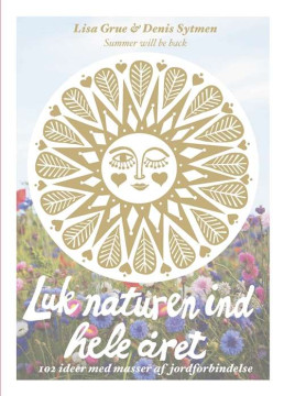 Luk naturen ind hele året