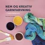 Nem og kreativ garnfarvning