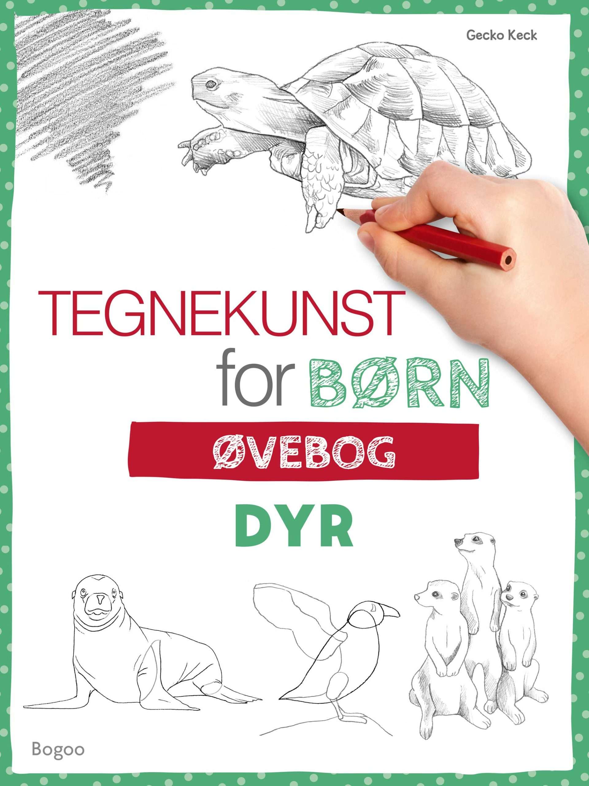 Tegnekunst for børn - Dyr: Øvebog